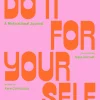 Do It For Yourself: A Motivational Journal