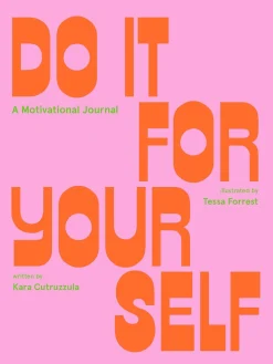 Do It For Yourself: A Motivational Journal