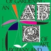 On the Necessity of Gardening: An ABC of Art, Botany and Cultivation (Paperback)