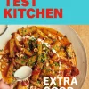 OTTOLENGHI TEST KITCHEN: Extra Good Things
