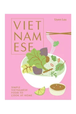 Vietnamese: Simple Vietnamese Food to Cook at Home
